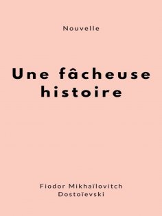 eBook: Une fâcheuse histoire