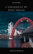 ebook: L'assassinat du Pont-Rouge