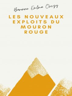 eBook: Les Nouveaux Exploits du Mouron rouge