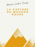 eBook: La Capture du Mouron rouge