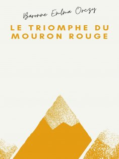 eBook: Le Triomphe du Mouron rouge
