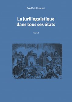 ebook: La jurilinguistique dans tous ses états