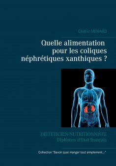 ebook: Quelle alimentation pour les coliques néphrétiques xanthiques ?