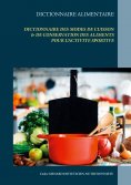 ebook: Dictionnaire des modes de cuisson & de conservation des aliments pour l'activité sportive
