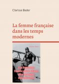 ebook: La femme française dans les temps modernes