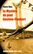 eBook: Le Mystère du Pont Gustave-Flaubert