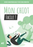 eBook: Mon chiot, facile !