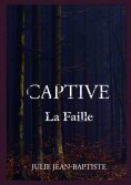 eBook: Captive - La Faille