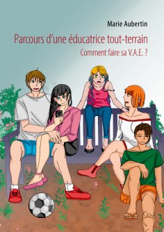 ebook: Parcours d'une éducatrice tout-terrain