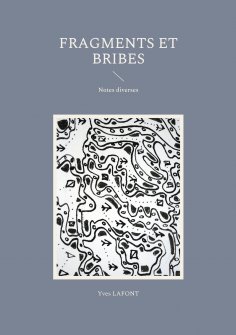 ebook: Fragments et Bribes