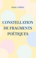 eBook: Constellation de fragments poétiques