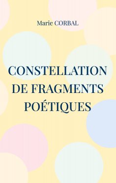 eBook: Constellation de fragments poétiques
