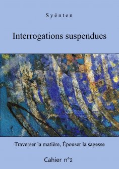eBook: Interrogations suspendues - Cahier 2