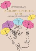 ebook: La créativité est l'or de la vie