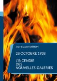 eBook: 28 octobre 1938 - L'incendie des Nouvelles-Galeries