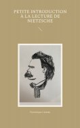 ebook: Petite introduction à la lecture de Nietzsche