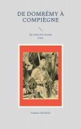 eBook: De Domrémy à Compiègne