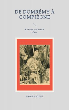 eBook: De Domrémy à Compiègne