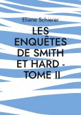 eBook: Les Enquêtes de Smith et Hard - Tome II