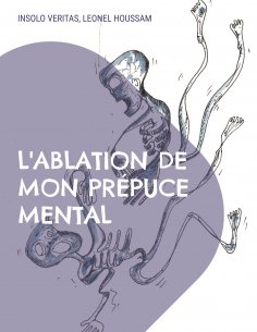 ebook: L'ablation de mon prépuce mental