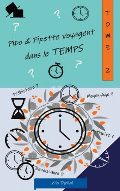 ebook: Pipo et Pipette voyagent dans le temps