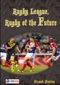 eBook: Rugby League, Rugby of The Future