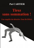 ebook: Tirez sans sommation !
