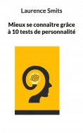 ebook: Mieux se connaître grâce à 10 tests de personnalité