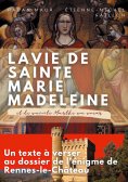 ebook: La vie de sainte Marie-Madeleine et de sainte Marthe sa soeur