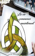 ebook: La vie commence maintenant