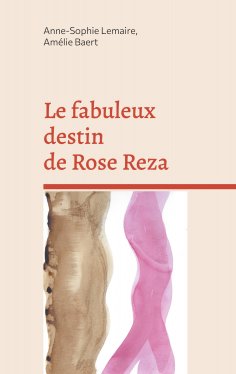 ebook: Le fabuleux destin de Rose Reza