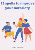 eBook: 15 spells to improve your notoriety