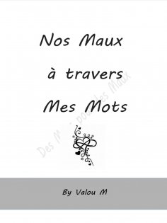 ebook: Nos maux à travers mes mots