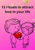 eBook: 12 rituals to attract love in your life