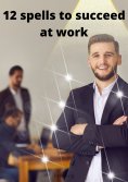 eBook: 12 spells to succeed at work