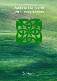 eBook: Accédez à la liberté en 10 rituels celtes