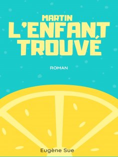 eBook: Martin, l'enfant trouvé