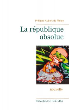 eBook: La république absolue