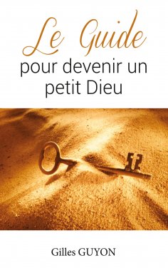 eBook: Le guide pour devenir un petit Dieu
