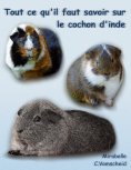 eBook: Tout ce qu'il faut savoir sur le cochon d'inde (nouvelle édition)