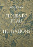 eBook: Fleurs de peau... hésitations
