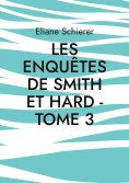 eBook: Les Enquêtes de Smith et Hard - Tome 3