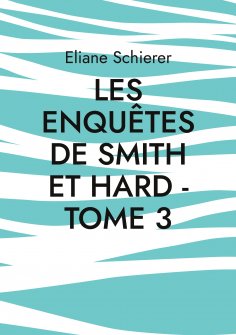 eBook: Les Enquêtes de Smith et Hard - Tome 3