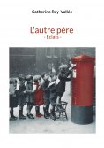 ebook: L'autre père - Eclats -