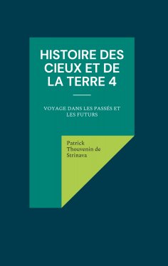 ebook: Histoire des Cieux et de la Terre 4