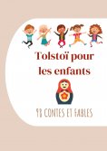 eBook: Tolstoï pour les enfants : 98 Contes et Fables