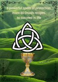 eBook: Six Powerful Spells of Protection more 60 Druids Recipes to Succeed in Life