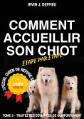 eBook: Comment accueillir son chiot étape par étape spécial chien de refuge et chien adulte
