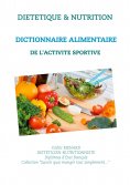ebook: Dictionnaire alimentaire de l'activité sportive