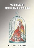 eBook: Mon histoire, mon chemin avec Dieu